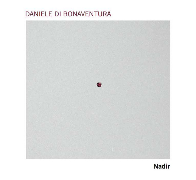 Daniele Di Bonaventura, CD Nadir, in copertina Ego Distrutto, edizioni Tuc di Paolo Fresu 2013